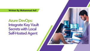 Read more about the article Azure DevOps: Integrate Key Vault Secrets with Local Self-Hosted Agent