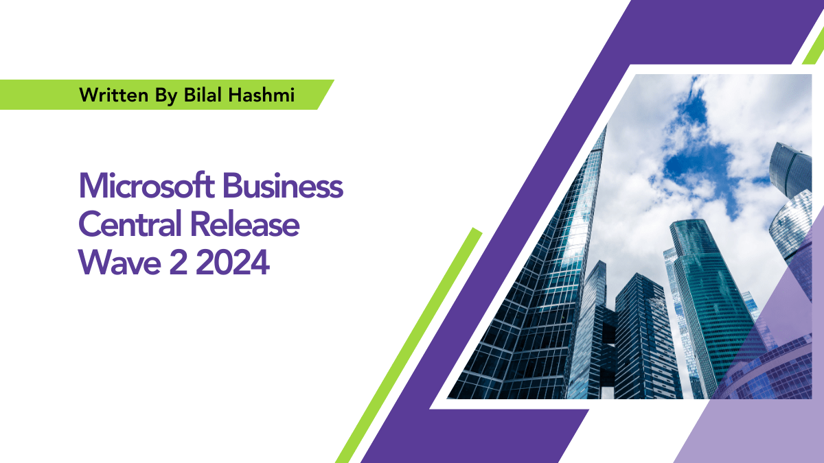 Microsoft’s Business Central Release Wave 2 2024 boosts productivity and automation with