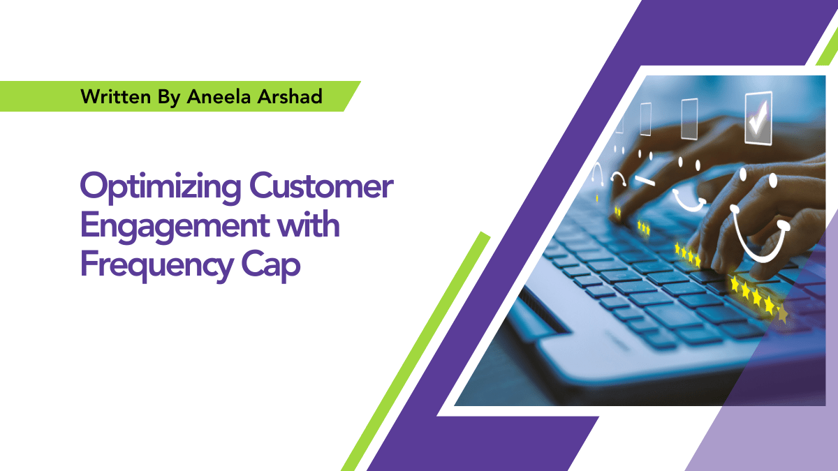 Optimizing Customer Engagement with Frequency Cap: Limit message volume to improve engagement,