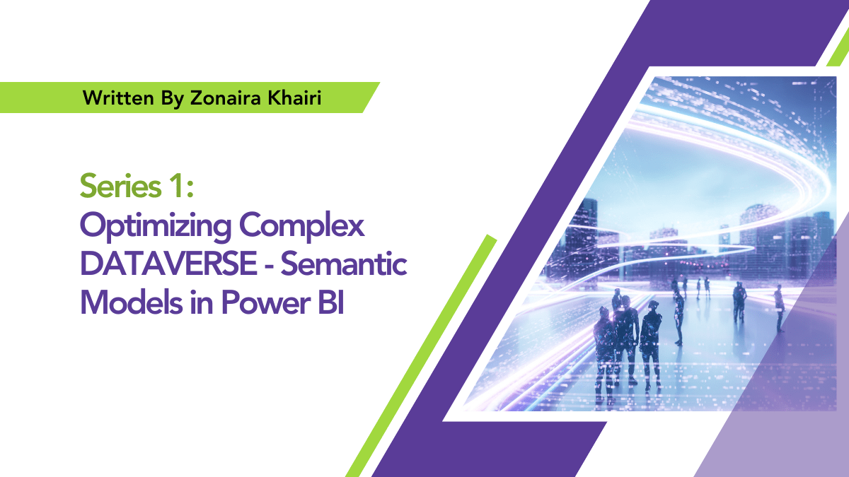 Learn how to optimize complex Dataverse-semantic models in Power BI for enhanced